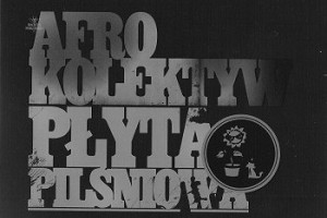 Afro Kolektyw i Czarno widzę - Płyta pilśniowa